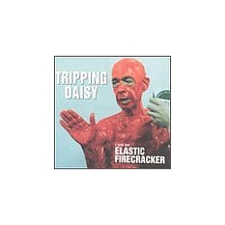 Tripping Daisy - I Am An Elastic Firecracker album