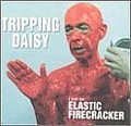 Tripping Daisy - I Am An Elastic Firecracker альбом