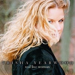 Trisha Yearwood - Real Live Woman album