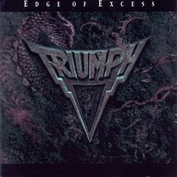 Triumph - Edge Of Excess альбом