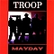 Troop - Mayday альбом