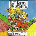 Trout Fishing In America - Over the Limit album