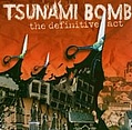 Tsunami Bomb - The Definitive Act альбом