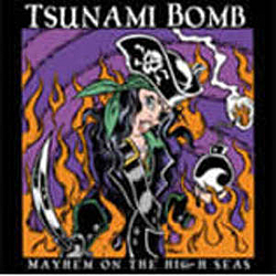 Tsunami Bomb - Mayhem on the High Seas альбом