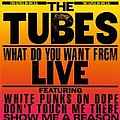 Tubes - What Do You Want альбом