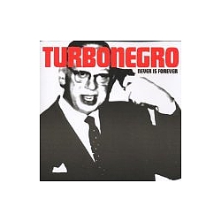 Turbonegro - Never Is Forever album