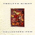 Twelfth Night - Collectors Item альбом