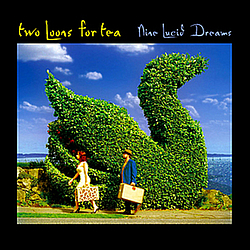 Two Loons For Tea - Nine Lucid Dreams album
