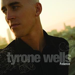Tyrone Wells - Patience album