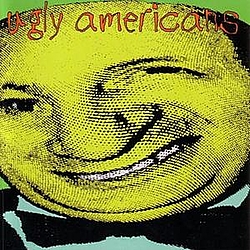 Ugly Americans - Ugly Americans album