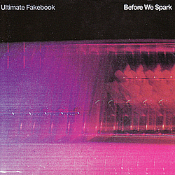 Ultimate Fakebook - Before We Spark альбом