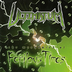Ultimatum - The mechanics of Perilous Times album