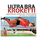 Ultra Bra - Kroketti альбом