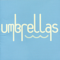 Umbrellas - Umbrellas альбом
