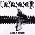 Undercroft - Lethally Growing альбом