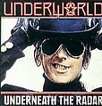Underworld - Underneath the Radar альбом