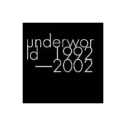 Underworld - Underworld 1992-2002 album