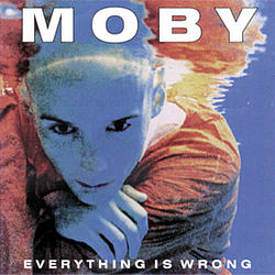Moby - Everything Is Wrong альбом