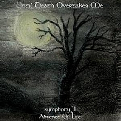 Until Death Overtakes Me - Symphony II: Absence of Life album