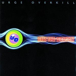 Urge Overkill - Exit the Dragon album