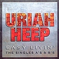 Uriah Heep - Easy Livin&#039; - The Singles A&#039;s &amp; B&#039;s album