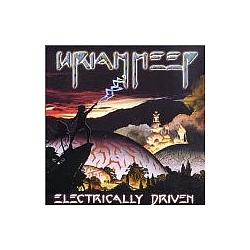 Uriah Heep - Electrically Driven альбом