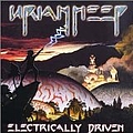 Uriah Heep - Electrically Driven альбом