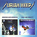 Uriah Heep - Demons and Wizards / High and mighty альбом