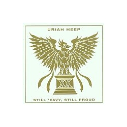 Uriah Heep - Still &#039;Eavy, Still Proud альбом