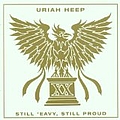 Uriah Heep - Still &#039;Eavy, Still Proud album