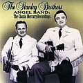 The Stanley Brothers - Angel Band: The Classic Mercury Recordings album