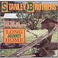 The Stanley Brothers - Long Journey Home альбом