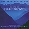 The Stanley Brothers - The Appalachian Way - Roots Of Bluegrass альбом