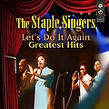 The Staple Singers - Let&#039;s Do It Again - Greatest Hits album