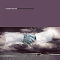Modest Mouse - The Moon And Antarctica album