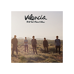 Valencia - We All Need A Reason To Believe album