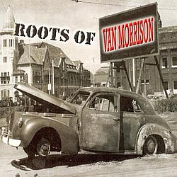 Various Artists - The Roots Of Van Morrison album