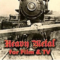Various Artists - Heavy Metal For Film &amp; TV album