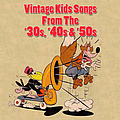 Various Artists - Vintage Kids Songs From The &#039;30s, &#039;40s &amp; &#039;50s album