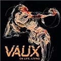 Vaux - On Life; Living album