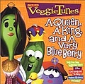 Veggie Tales - A Queen, a King, and a Very Blue Berry album