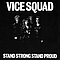 Vice Squad - Stand Strong Stand Proud альбом