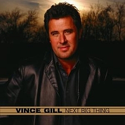 Vince Gill - Next Big Thing album