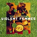 Violent Femmes - Viva Wisconsin album