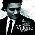 Vittorio Grigolo - In The Hands Of Love альбом