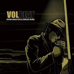 Volbeat - Guitar Gangsters &amp; Cadillac Blood альбом