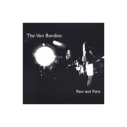 Von Bondies - Raw and Rare альбом