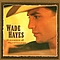 Wade Hayes - Highways and Heartaches album
