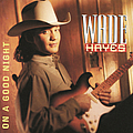 Wade Hayes - On a Good Night album