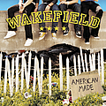 Wakefield - American Made альбом